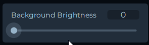Not all game effects allow you to adjust Background Brightness.